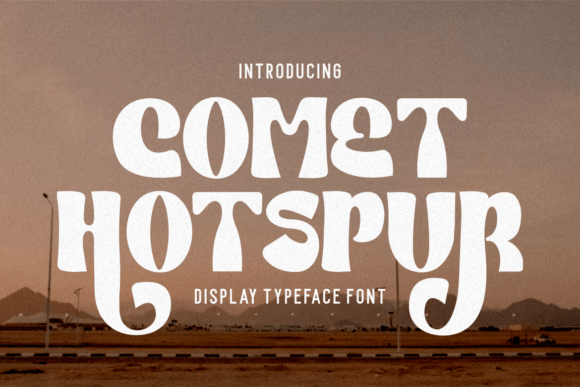 Comet Hotspur: A Bold and Distinctive Display Font