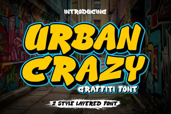 Urban Crazy: The Ultimate Graffiti Font for Bold Branding
